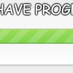 we have progress | WE HAVE PROGRESS | image tagged in progress bar | made w/ Imgflip meme maker