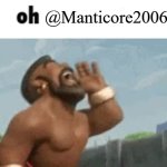 oh Manticore2006 meme