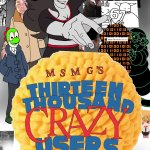 MSMG's Thirteen Thousand Crazy Users (and Growing) meme