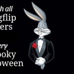 HAPPY HALLOWEEN! | imgflip users; spooky Halloween | image tagged in i wish all x a very y,spooky,spooktober,spooky month | made w/ Imgflip meme maker