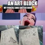 Rumi devour | ME AFTER AN ART BLOCK; MY PENCILE AND SKETCH BOOK | image tagged in rumi devour | made w/ Imgflip meme maker