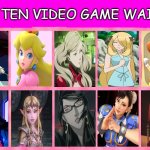 top ten video game waifus | image tagged in top ten video game waifus,gaming,video games,waifus,video game memes,nintendo | made w/ Imgflip meme maker