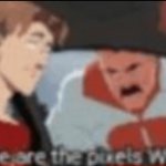 Where are the pixels, William. template