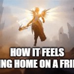 Friday | HOW IT FEELS GOING HOME ON A FRIDAY | image tagged in gifs,friday,relatable,school sucks | made w/ Imgflip video-to-gif maker