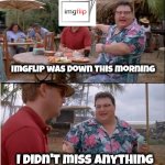 Cheaters Overload | Imgflip was down this morning; I didn't miss anything | image tagged in memes,see nobody cares,hackers,but why tho,excited vs bored | made w/ Imgflip meme maker