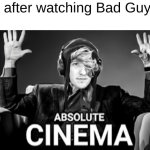 it was so good | Me after watching Bad Guys 2 | image tagged in absolute cinema but its kreekcraft | made w/ Imgflip meme maker