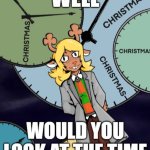 well, would you look at the time...