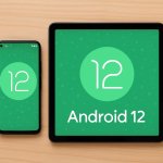 the time of Android 12 was mainstream amidst phone and tablets