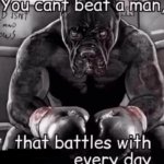 you cant beat a man that... meme