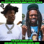 Funny | SAD WATCHING THE TRIAL. THEY HAD NICE AMMUNITION. THIS WHOLE THING IS LIKE A GHETTO B RATED MOVIE. DANG. I'VE BEEN IN PLENTY OF GHETTOS AROUND THE WORLD AND IT'S ALL PITIFUL NO MATTER WHAT COUNTRY YOU IN. I'VE BEEN IN EUROPE AND ASIA AND THE CARIBBEAN AND ALL OVER THE WHOLE USA AND YOU FIGURE THERE'S GOTTA BE A TIME WHEN PEOPLE JUST SAY NOPE, CAN'T DO IT BUT THE GHETTO KEEPS FEEDING ITSELF OVER AND OVER. | image tagged in funny,ghetto,war,gangs,nonsense,florida | made w/ Imgflip meme maker