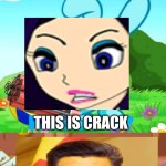 Me Ruining A Fill In Meme #347 | THIS IS CRACK; I. AM STEVE | image tagged in ruin this fill in meme 347 | made w/ Imgflip meme maker