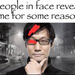 people in face reveal time for some reason template