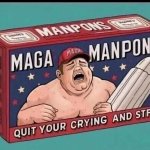 Have a Manpon, MAGAt.