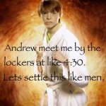 Andrew meet me by the lockers