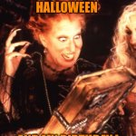 Winifred Book | 4 DAYS TILL HALLOWEEN; AND MY BIRTHDAY ! | image tagged in winifred book | made w/ Imgflip meme maker