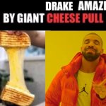 Drake Amazed By Giant Cheese Pull | DRAKE | image tagged in x amazed by cheese pull,drake,tasty,i see this as an absolute win | made w/ Imgflip meme maker