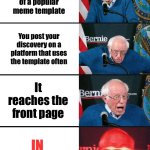 https://imgflip.com/i/aa7gzk | You find the origin of a popular meme template; You post your discovery on a platform that uses the template often; It reaches the front page; IN ONE DAY | image tagged in bernie sanders reaction nuked,thank you | made w/ Imgflip meme maker