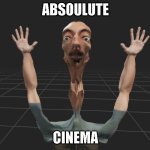Absolute String Bean | ABSOULUTE; CINEMA | image tagged in absolute string bean | made w/ Imgflip meme maker