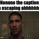 noooo my caption :( | Nonono the caption is escaping ahhhhhh!! | image tagged in gifs,funny,memes | made w/ Imgflip video-to-gif maker