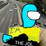 I'm the jol meme