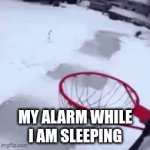 alarm | MY ALARM WHILE I AM SLEEPING | image tagged in gifs,funny memes | made w/ Imgflip video-to-gif maker