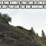 We live together, we die together | WHEN SHE ADMITS THAT SHE IS CHEATING ON YOU, BUT YOU ARE THE ONE DRIVING THE CAR | image tagged in gifs,funny memes,why are you reading this,shitpost,random bullshit | made w/ Imgflip video-to-gif maker
