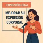 Expresión oral mejorar su expresión corporal