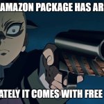 genya gun | YOUR AMAZON PACKAGE HAS ARRIVED; UNFORTUNATELY IT COMES WITH FREE BUCKSHOT | image tagged in genya gun | made w/ Imgflip meme maker