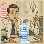 problem solution kettlebells | DO I HIT KETTLEBELLS OR GO OUT WITH THE TEAM FOR LUNCH? I'LL GET SOMEONE TO BUY ME A BURGER, KETTLEBELLS + JUICY BURGER IS A WINWIN ! | image tagged in pondering office worker / ah ha moment | made w/ Imgflip meme maker