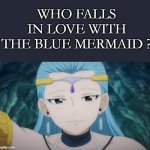 who falls in love with the blue mermaid ?