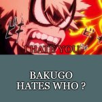 bakugo hates who ?