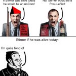 Stirner if he was alive today