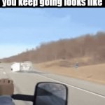 Never surrender .... ever | What not giving up and you keep going looks like | image tagged in gifs,keep going,not quitting | made w/ Imgflip video-to-gif maker