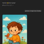 asked chatGPT to "generate an image of your choosing" | CHATGPT IS SO CHILL BRO | image tagged in chillgpt,chatgpt,chill | made w/ Imgflip meme maker