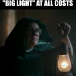 Big light | ME: AVOIDING THE "BIG LIGHT" AT ALL COSTS | image tagged in alan carr lantern | made w/ Imgflip meme maker