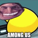 sus | AMONG US | image tagged in gifs,among us | made w/ Imgflip video-to-gif maker
