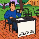 change my mind comic meme