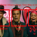 What If These Villains Sings "One Way or Another"?