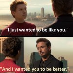 I Wanted You To Be Better