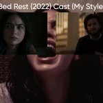 Bed Rest (2022) Cast (My Style)