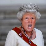 Trump’s Face Onto the Queen’s