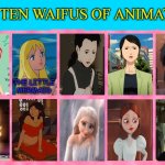 top ten waifus of animation | image tagged in top ten waifus of animation,waifus,movies,animated movies,fantasy memes,fairytales | made w/ Imgflip meme maker