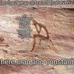 Nagging daughter | About thousands of year old proof that even cavemen got;; "My daughter always wants me to buy her something very expensive but I cannot afford that!"; "My daughter has been driving me insane! She keeps nagging at me for not doing anything all the time. I just cannot take it anymore!"; "My daughter always gives me a terrible hard time. She never leaves me alone. She is just acting like a spoilt brat!"; Sick of there crap and constant nagging. | image tagged in depressed cave painting,cavemen,nagging daughter,angry girl,angry woman,fed up | made w/ Imgflip meme maker