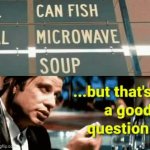 That’s a good question GIF Template
