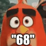 68 will never become the next meme number | "68" | image tagged in gifs,memes,funny,relatable,67,69 | made w/ Imgflip video-to-gif maker