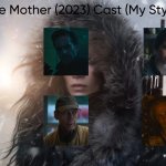 The Mother (2023) Cast (My Style) meme