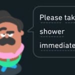 Please take a shower immediately.