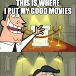 This Is Where I'd Put My Trophy If I Had One Meme | DISNEY IN THE 2020'S; THIS IS WHERE I PUT MY GOOD MOVIES; IF I HAD ANY | image tagged in memes,this is where i'd put my trophy if i had one | made w/ Imgflip meme maker