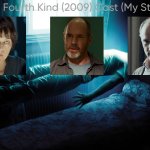 The Fourth Kind (2009) Cast (My Style) meme