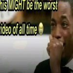 this MIGHT be the worst video of all time template